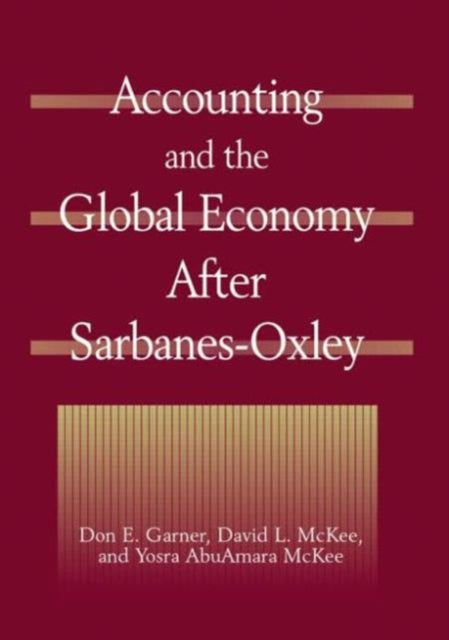Book cover of: Accounting and the Global Economy After Sarbanes-Oxley. By: Don E. Garner