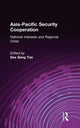 Book cover of: Asia-Pacific Security Cooperation: National Interests and Regional Order
