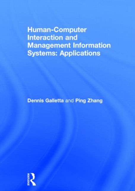 Book cover of: Human-Computer Interaction and Management Information Systems: Applications. Advances in Management Information Systems