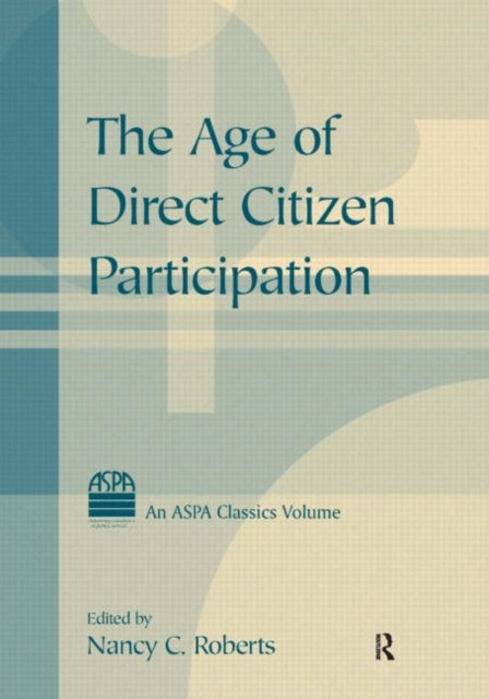 Book cover of: Age of Direct Citizen Participation. By: Nancy C. Roberts
