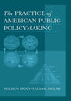 Book cover of: Practice of American Public Policymaking. By: selden Biggs