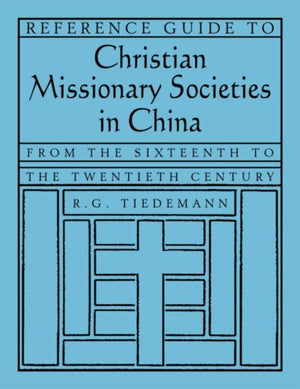 Reference Guide to Christian Missionary Societies in China