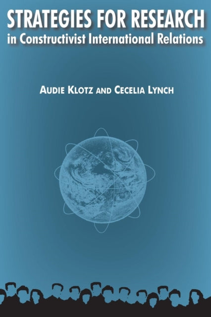 Book cover of: Strategies for Research in Constructivist International Relations. By: Audie Klotz