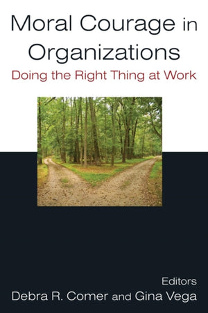 Moral Courage in Organizations