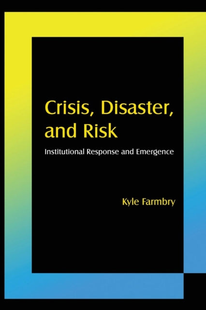 Book cover of: Crisis, Disaster and Risk. By: Kyle Farmbry