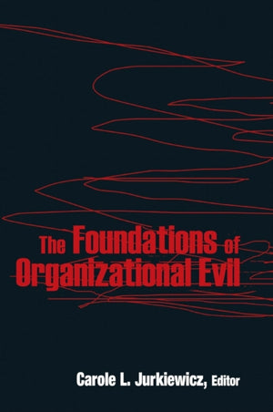 Foundations of Organizational Evil