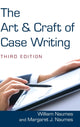 Book cover of: Art and Craft of Case Writing. By: William Naumes