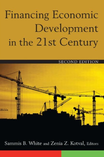 Book cover of: Financing Economic Development in the 21st Century. By: Sammis B. White