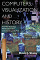 Book cover of: Computers, Visualization, and History. By: David J. Staley