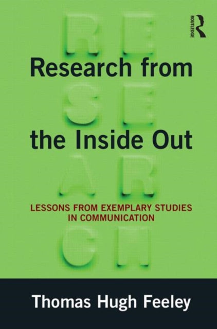 Book cover of: Research from the Inside Out. By: Thomas Hugh Feeley