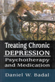 Book cover of: Treating Chronic Depression. By: Daniel W. Badal