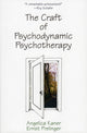 Book cover of: Craft of Psychodynamic Psychotherapy. By: Angelica Kaner