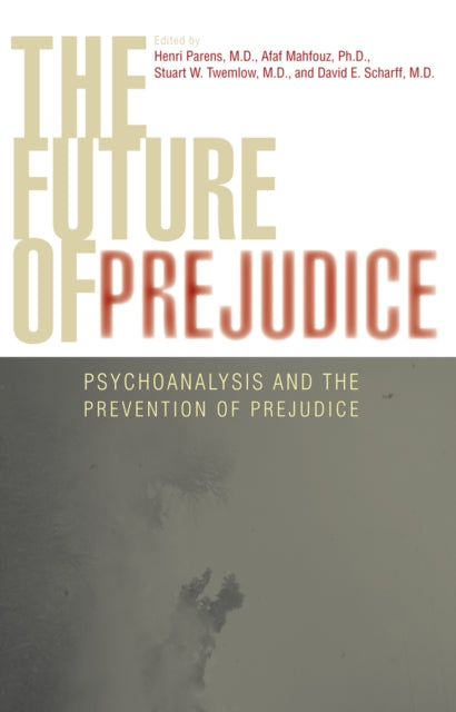 Book cover of: Future of Prejudice. By: Parens Henri