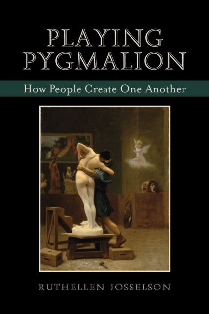 Book cover of: Playing Pygmalion. By: Ruthellen Josselson