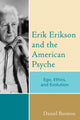 Book cover of: Erik Erikson and the American Psyche. By: Daniel Burston