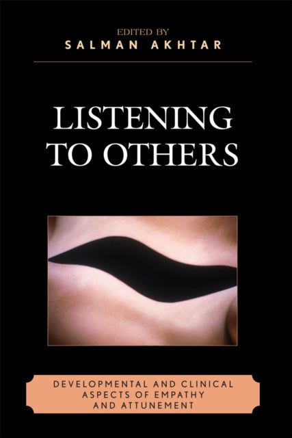 Book cover of: Listening to Others. By: Salman Akhtar