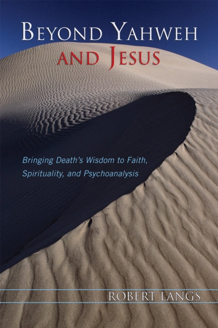 Book cover of: Beyond Yahweh and Jesus. By: Robert Langs