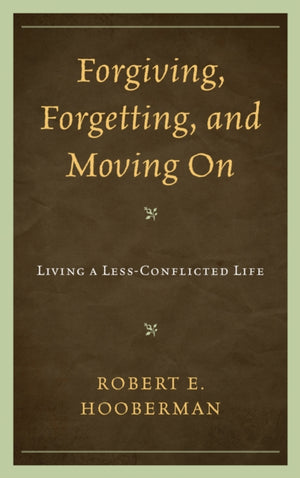 Forgiving, Forgetting, and Moving On