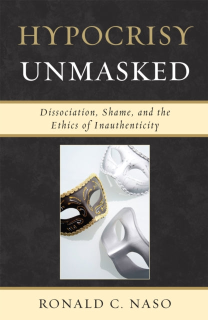Book cover of: Hypocrisy Unmasked. By: Ronald C. Naso