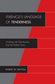 Book cover of: Ferenczi's Language of Tenderness. By: Robert W. Rentoul