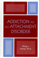 Book cover of: Addiction as an Attachment Disorder. By: Philip J. Flores