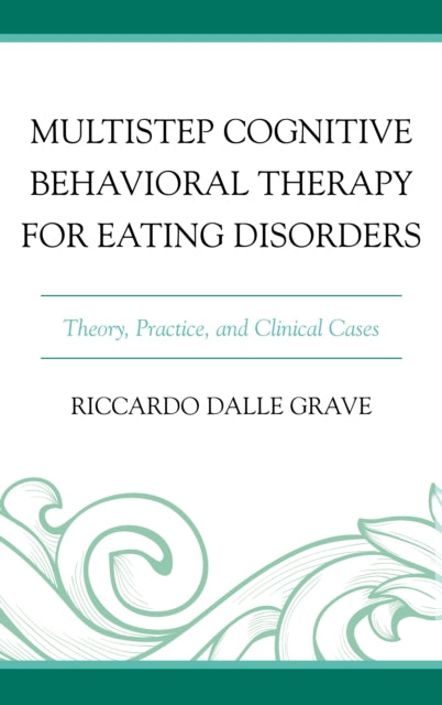 Book cover of: Multistep Cognitive Behavioral Therapy for Eating Disorders. By: Riccardo Dalle Grave