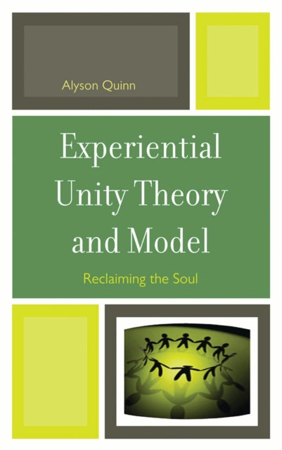 Book cover of: Experiential Unity Theory and Model. By: Alyson Quinn