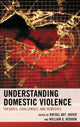 Book cover of: Understanding Domestic Violence. By: Rafael Art Javier