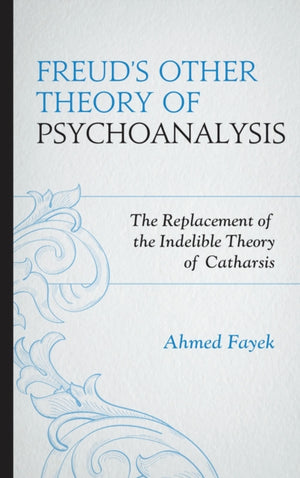 Freud's Other Theory of Psychoanalysis