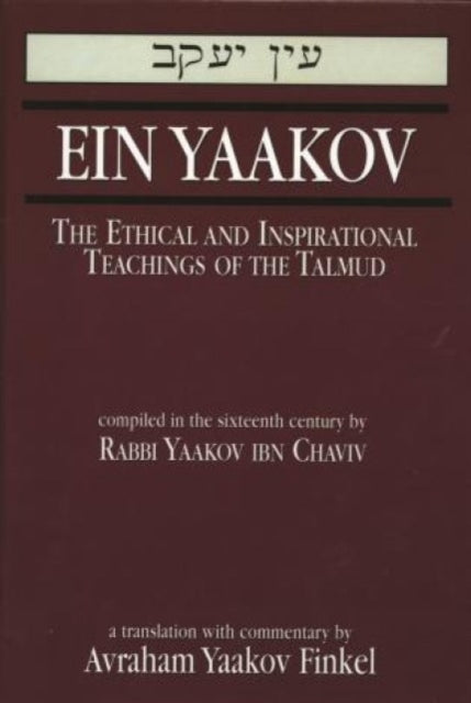 Book cover of: Ein Yaakov. By: Rabbi Yaakov ibn Chaviv