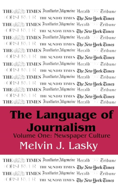 Book cover of: Language of Journalism. By: Melvin J. Lasky