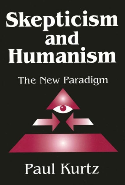 Book cover of: Skepticism and Humanism. By: Paul Kurtz