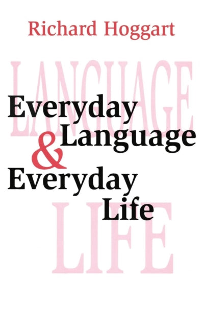 Book cover of: Everyday Language and Everyday Life