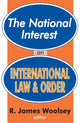 Book cover of: National Interest on International Law and Order. By: R. Woolsey