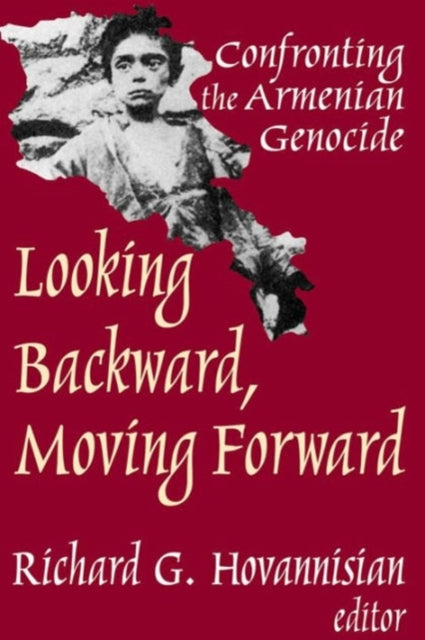 Book cover of: Looking Backward, Moving Forward. By: Richard G. Hovannisian