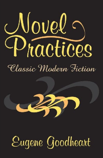 Book cover of: Novel Practices. By: Eugene Goodheart