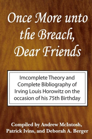 Once More Unto the Breach, Dear Friends