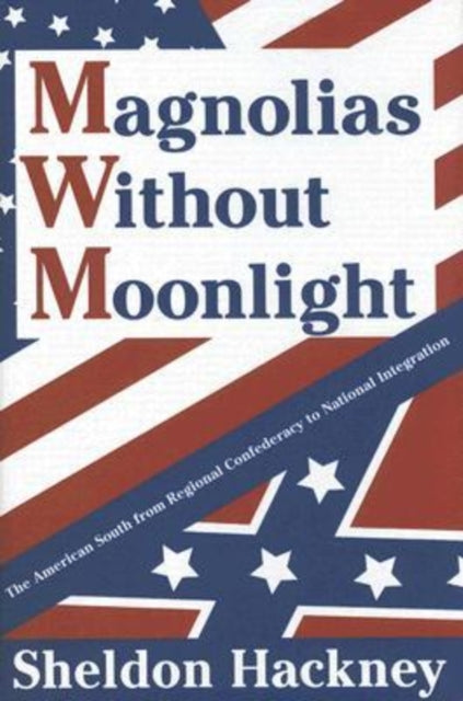 Book cover of: Magnolias without Moonlight. By: Sheldon Hackney