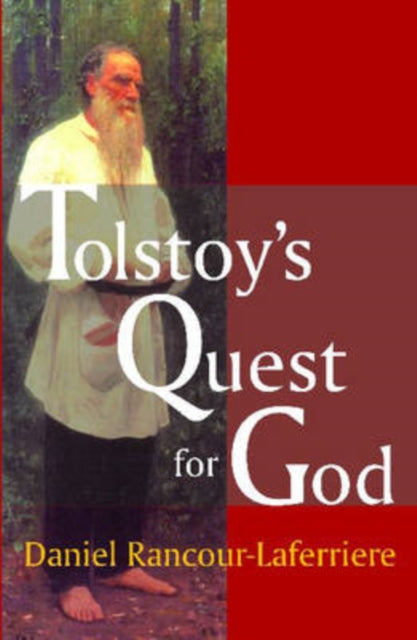 Book cover of: Tolstoy's Quest for God. By: Daniel Rancour-Laferriere