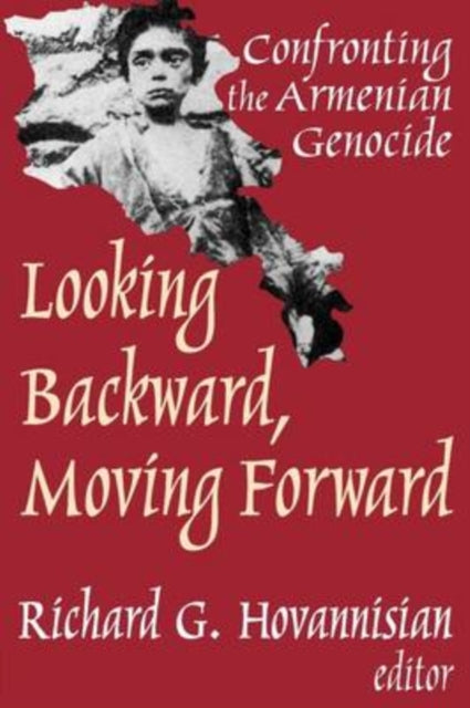 Book cover of: Looking Backward, Moving Forward. By: Richard G. Hovannisian