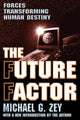 Book cover of: Future Factor. By: Michael Zey