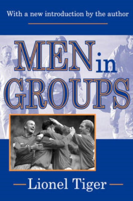 Book cover of: Men in Groups. By: Lionel Tiger