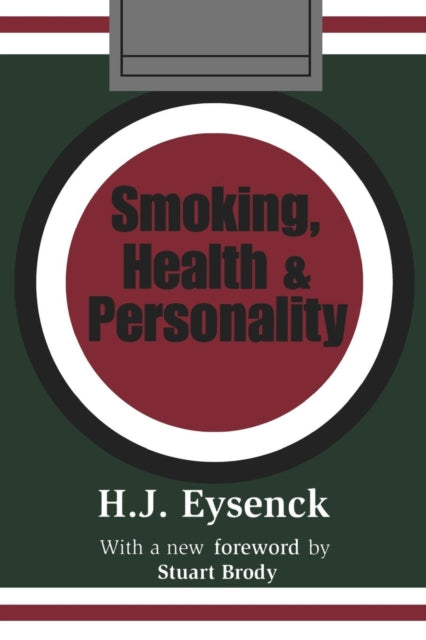 Book cover of: Smoking, Health and Personality. By: Hans Jurgen Eysenck