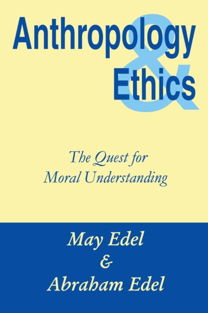 Book cover of: Anthropology and Ethics