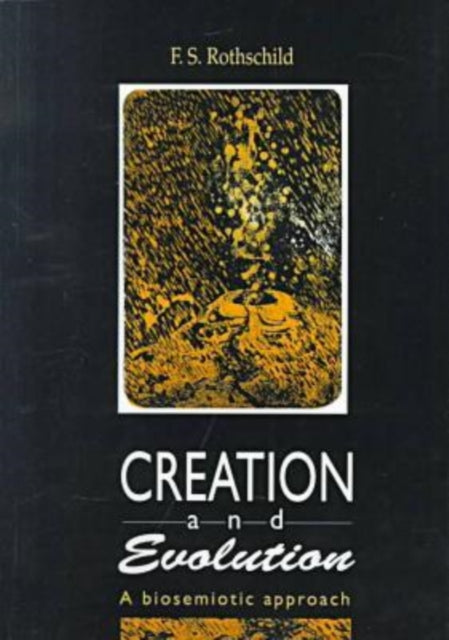 Book cover of: Creation and Evolution. By: Friedrich Rothchild