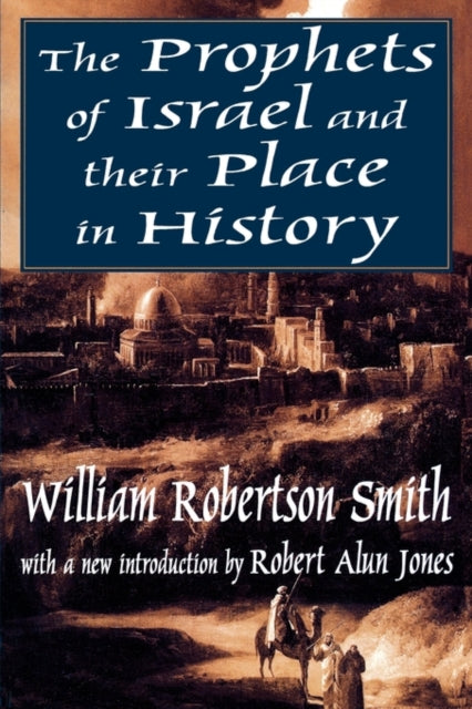 Book cover of: Prophets of Israel and their Place in History. By: William Smith