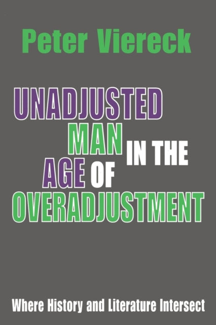 Book cover of: Unadjusted Man in the Age of Overadjustment