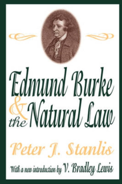 Book cover of: Edmund Burke and the Natural Law. By: Peter Stanlis