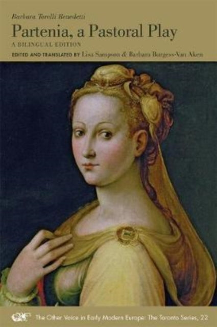 Book cover of: Partenia, A Pastoral Play – A Bilingual Edition. By: Barbara Torelli Benedetti