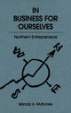 Book cover of: In Business for Ourselves. By: Wanda A. Wuttunee